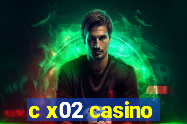 c x02 casino